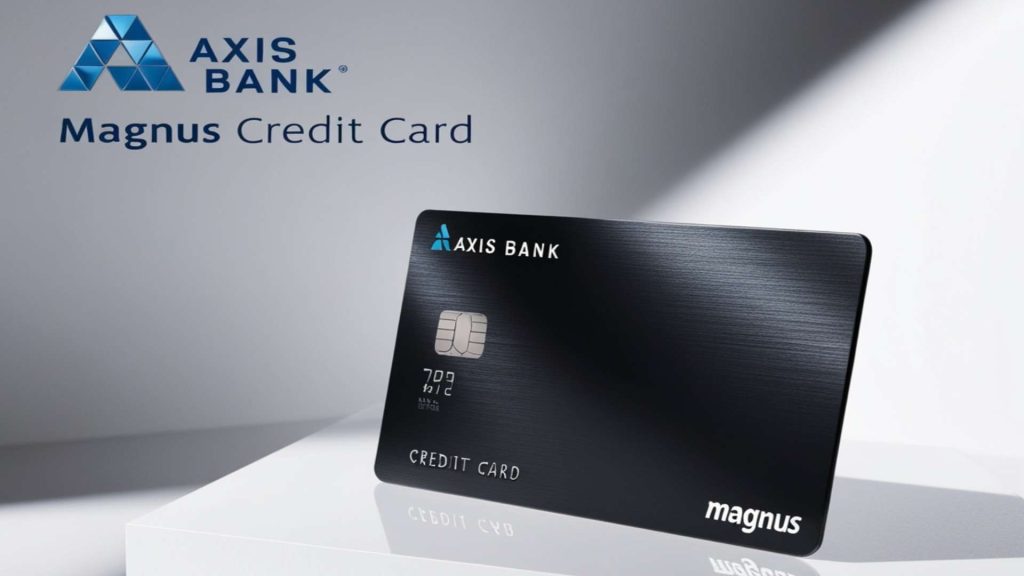 Axis Bank Magnus Credit Card